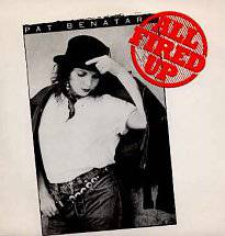 Pat Benatar : All Fired Up